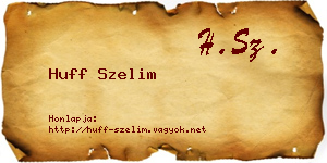 Huff Szelim névjegykártya